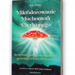 „Mikrodozowanie Muchomora Czerwonego” Baba Masha